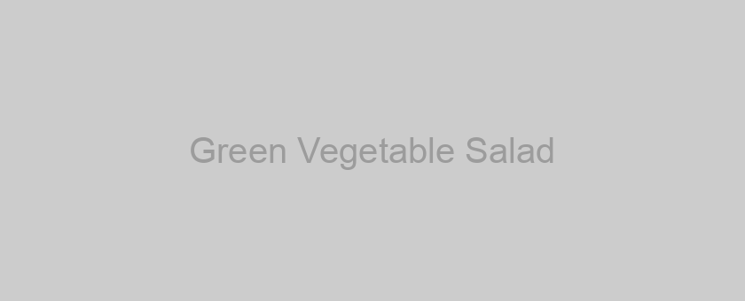Green Vegetable Salad